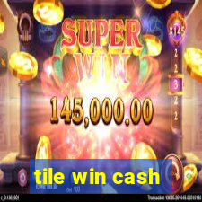 tile win cash